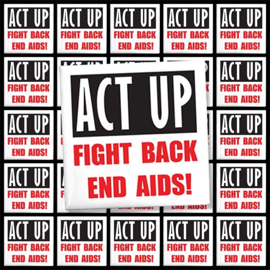 25-PACK: "ACT UP, FIGHT BACK, END AIDS!" Button